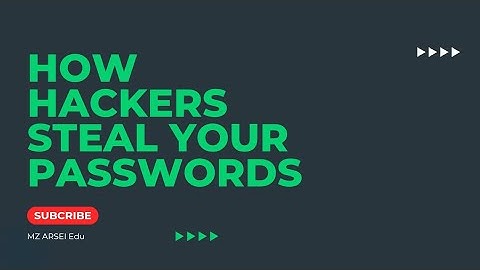 How Hackers Steal Your Passwords