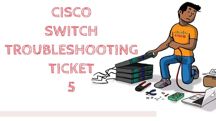 CISCO SWITCH TROUBLESHOOTING TICKET 5 | VLAN VTP