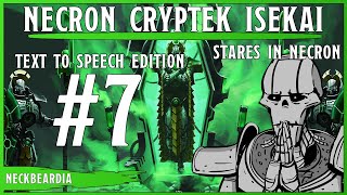 Necron Isekai #7 | TTS Edition | So i'm a Necron Cryptek ,Time To Take Over The World Of 40K
