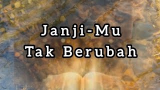 Janji-Mu Tak Berubah / Lagu Rohani Kristen