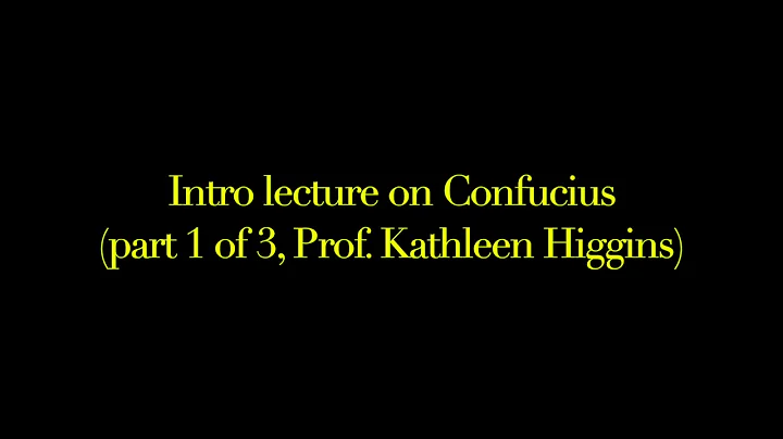 Intro lecture on Confucius (part 1 of 3, Kathleen ...
