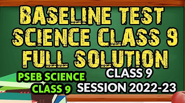 solution of baseline test class 9 science || PSEB class 9 science
