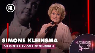 Video thumbnail of "Simone Kleinsma - Dit is een plek om lief te hebben | KLASSIEKERS MET KLEINSMA"