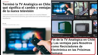 Fin de la TV Analógica en Chile y una nueva Oportunidad Para Nosotros