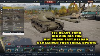 T58 HEAVY TANK BIG GUN BUT SUPER FAST RELOAD  Dev Server Tusk Force Update