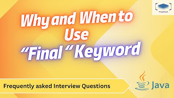 Final Keyword In Java | Placement Interview Questions