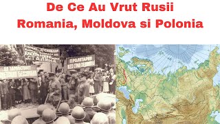De Ce a Vrut Rusia sa Ocupe Romania, Moldova si Polonia