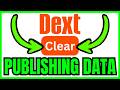 How To CLEAR PUBLISHING DATA In Dext (QUICK & EASY) 2026
