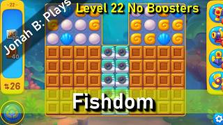 Fishdom Level 22 No Boosters