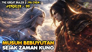 Download Lagu Musuh Lama – SPOILER 99 The Great Ruler (MU CHEN) SEASON 2 MP3
