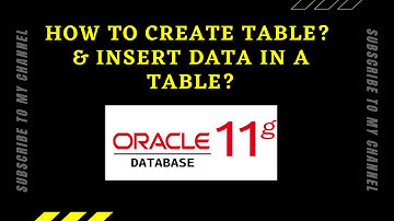 How to create table and insert data in a table in Oracle 11g database | SQL
