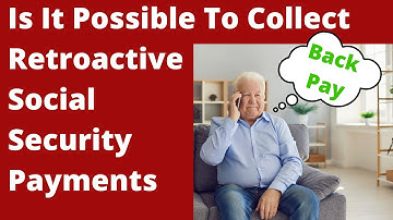 Retroactive Social Security Back Payment Lump Sum