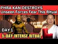 DAY 1 - PHRA KAN DESTROYS BLACK MAGIC! 5-Day Intense Ritual. Exorcism, Break Curse, Subdue Spirits
