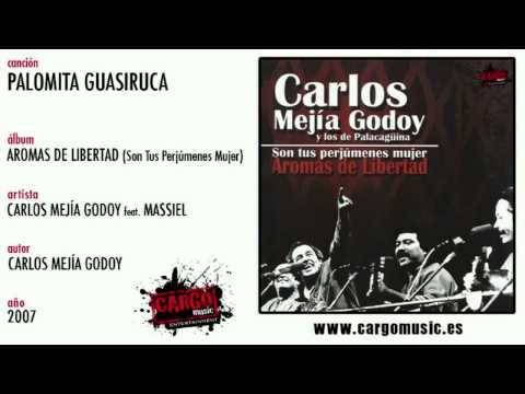 Carlos Mejía Godoy - Palomita Guasiruca (Aromas De Libertad 2007) [official audio + letra]