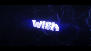 intro "wish" // [Frames in desc]