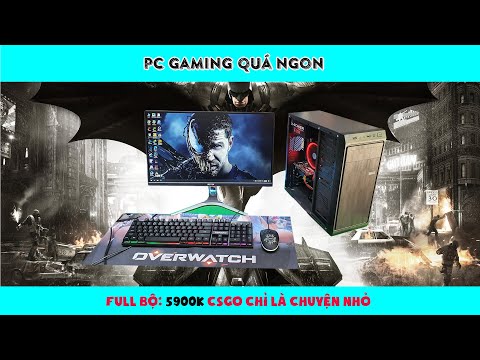 FULL BỘ 5900K : Cân mượt Valorant, CSGO ,LOL,FO4....