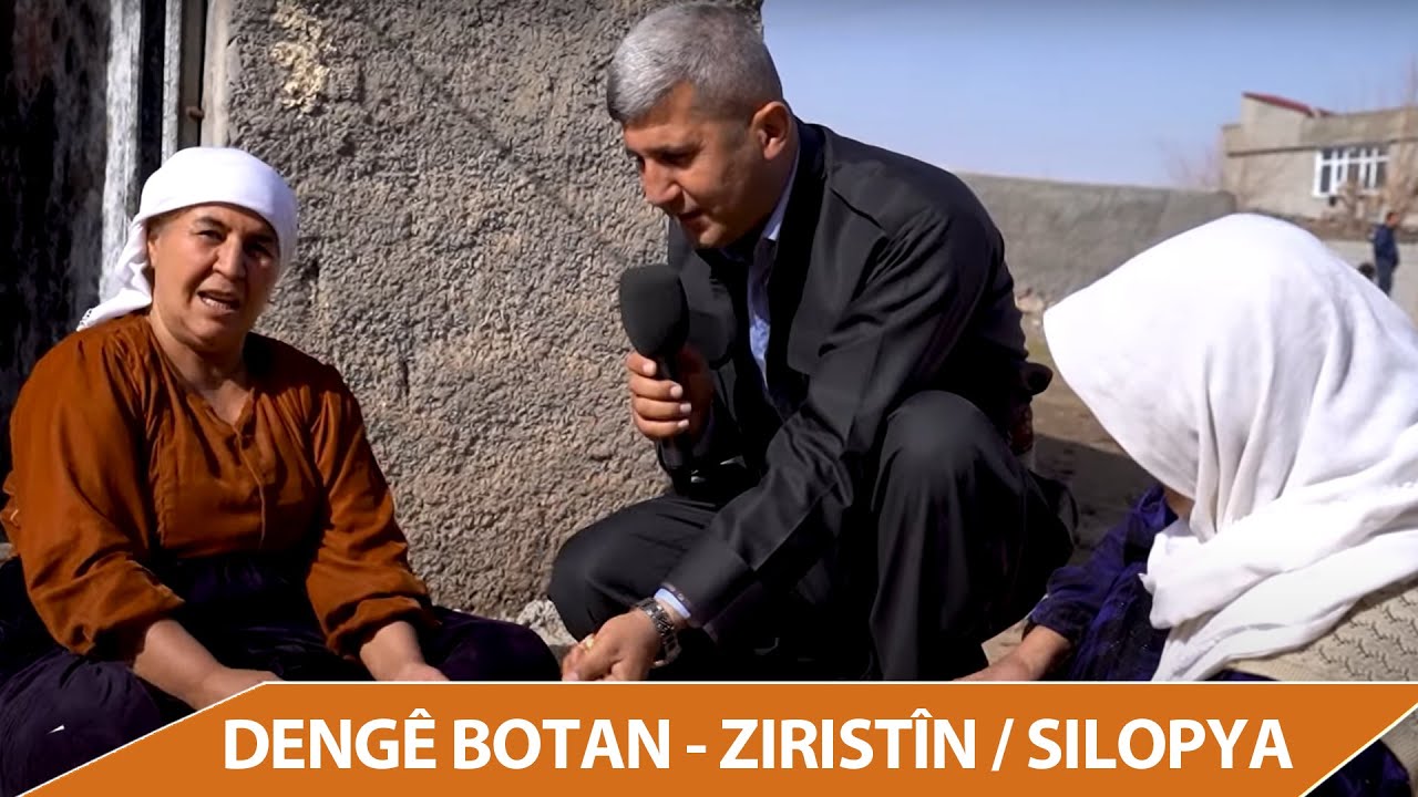 DENGÊ BOTAN - ZIRISTÎN / SILOPYA