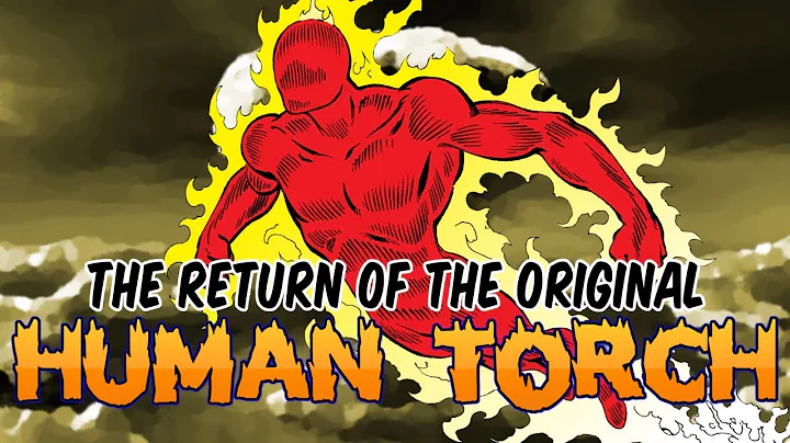The Return of the Original Android Human Torch and Toro