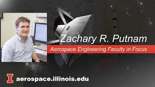 Zachary Putnam -- Aerospace Engineering Faculty in Focus