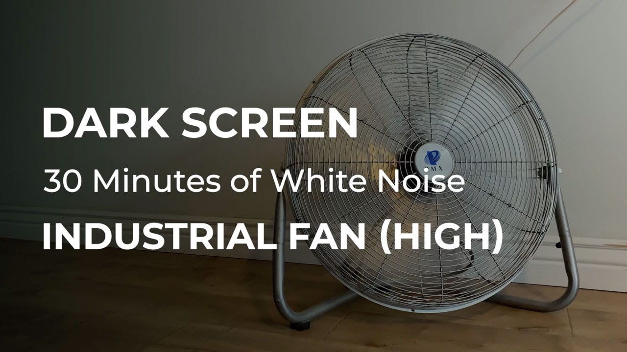 30 Minutes Industrial Fan Sound on High White Noise Dark/Black