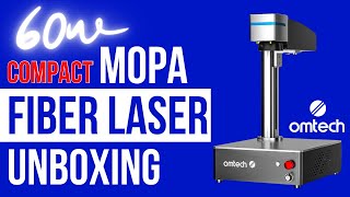 OMTECH 60w MOPA Compact Series Fiber Laser Unboxing