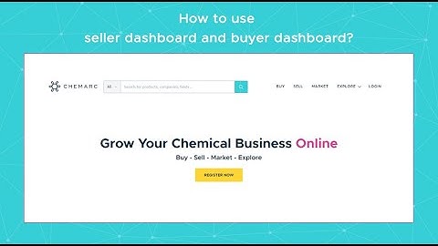 How to use Seller Dashboard and Buyer Dashboard?