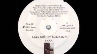 Amadou Et Mariam - Bara (Joaquin&#39;s African Dub) (Side B1)