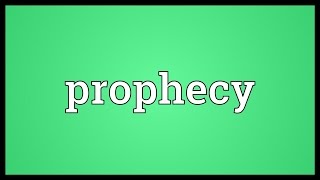 Prophecy Meaning