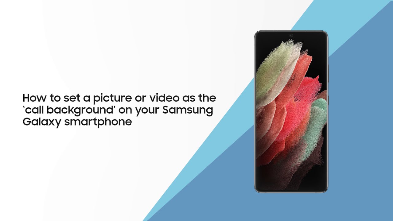 How to set a picture or video as the 'call background' on your Samsung  Galaxy smartphone | Samsung India