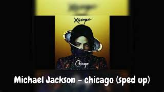Michael Jackson - chicago (sped up)