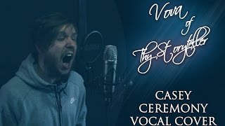 Casey - Ceremony (vocal cover by Vova of Thy Storyteller)
