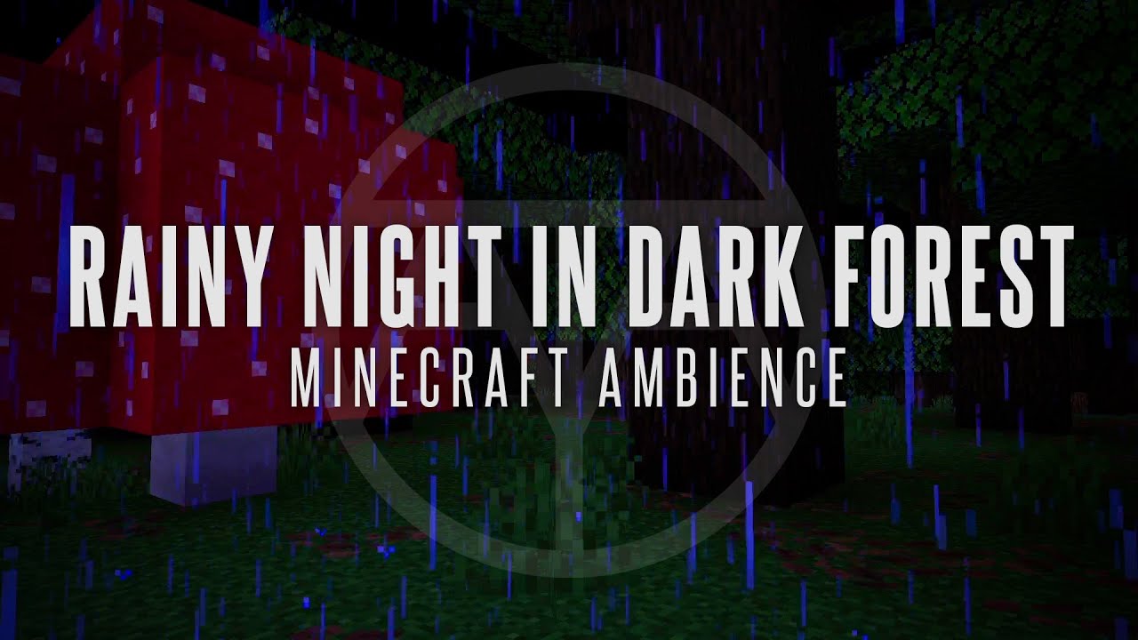 Rainy Night In A Dark Forest Biome | Minecraft Ambience | For Sleep ...