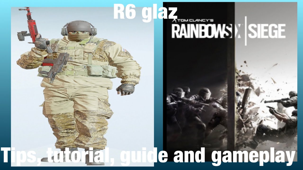Rainbow6 siege glaz tutorial, tips, guide and gameplay.