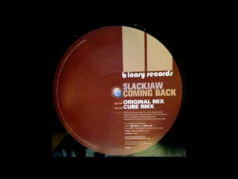 Slackjaw — Slackjaw - Coming Back (Cube Remix) [2002]