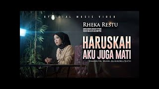 Haruskah Aku Juga Mati - Rheka Restu (Official Music Video) 4 Juli 2022