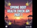 Health Check for Third Party API- Part 1