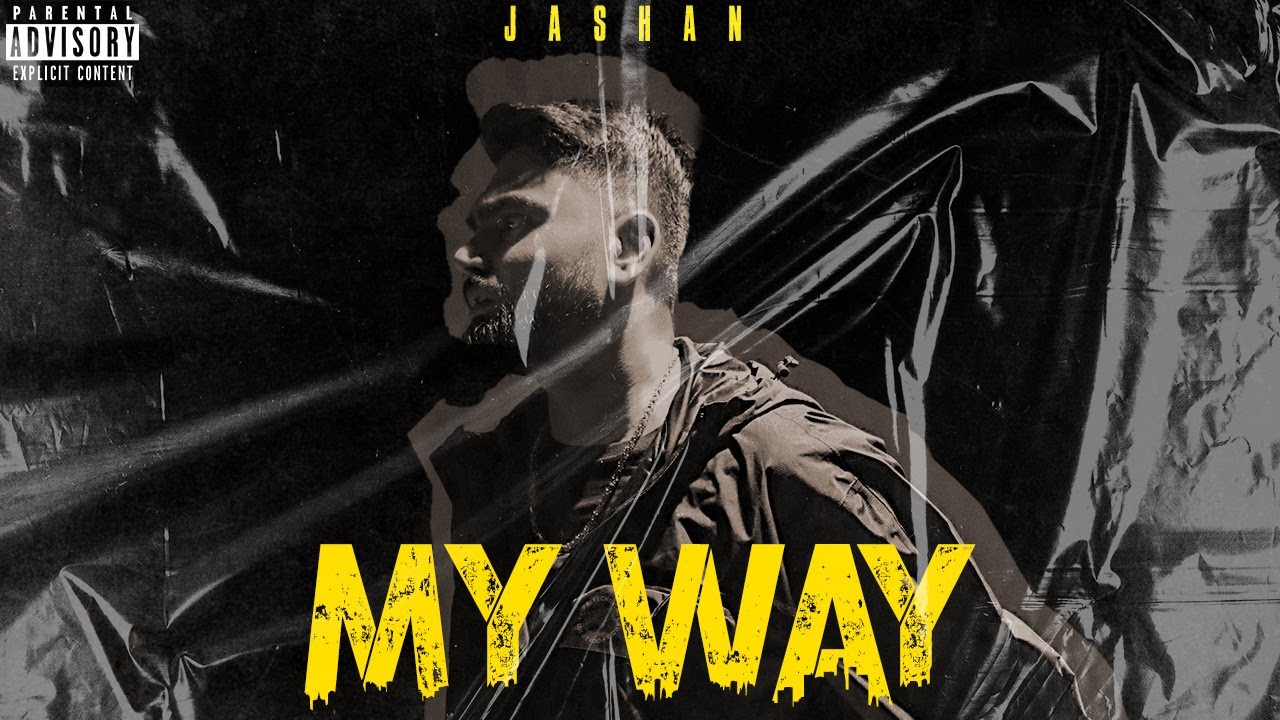 My way (Official Lyrical Video) | Jashan | Punjabi new songs