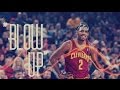 Kyrie irving mix  blow up 