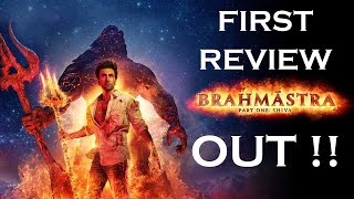 Brahmastra First Review Out