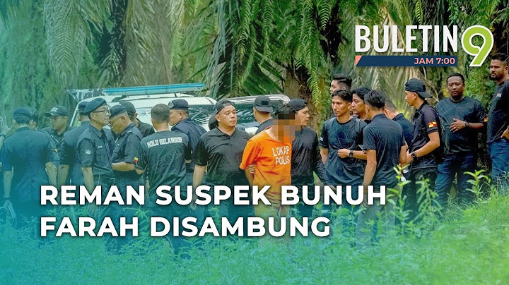 Suspek Kes Bunuh Nur Farah Kartini Sambung Reman Esok