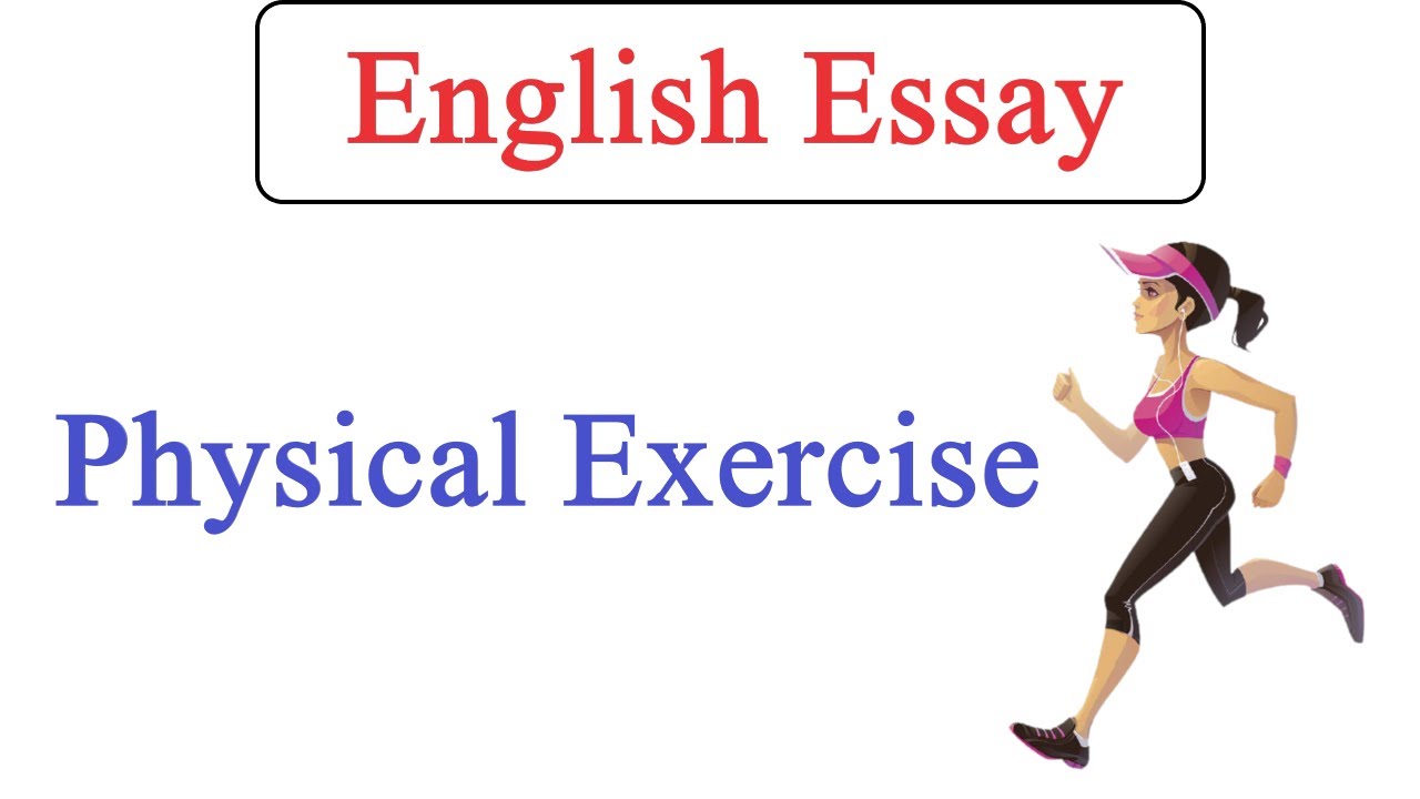 english essay on physical exercise