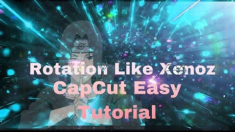Rotation Like XENOZ on CapCut | Easy Tutorial