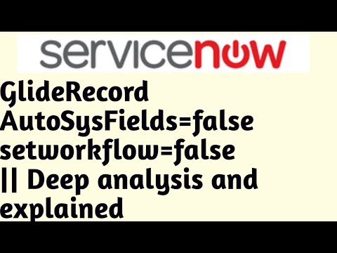 Servicenow GlideRecord AutoSysFields=false setworkflow=false | Deep analysis & explained #servicenow