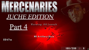 Mercenaries: Juche Edition Mod Gameplay: Part 4