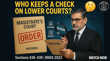 Revision Powers under BNSS | Sections 438 & 439 Explained | High Court & Sessions Judge Authority