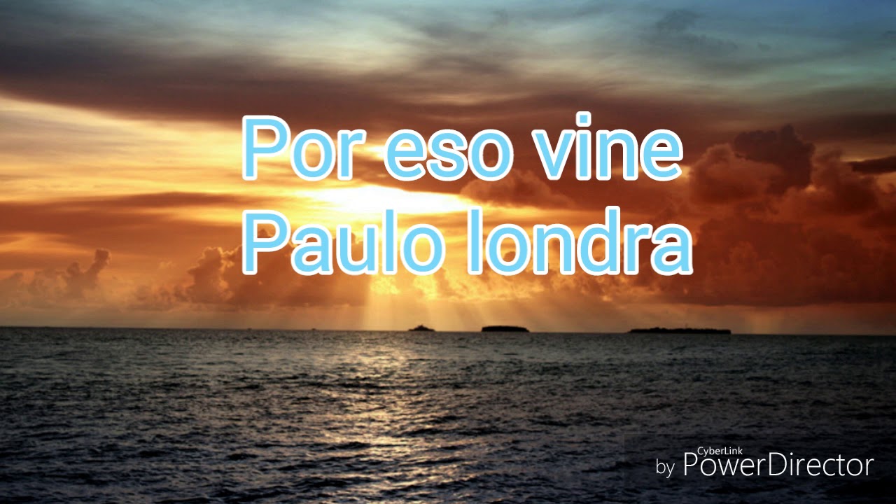 Por eso vine letra ( paulo londra ) - YouTube