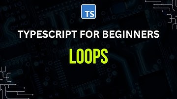 Loops | Typescript For Beginners | Hindi/Urdu