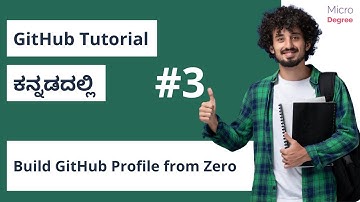 Build GitHub Profile from Zero | GitHub Tutorial in Kannada #3 | MicroDegree