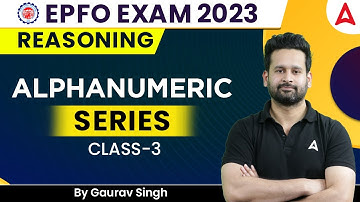 UPSC EPFO Exam 2023 | Reasoning Alphanumeric Series #3 | By Gaurav Singh