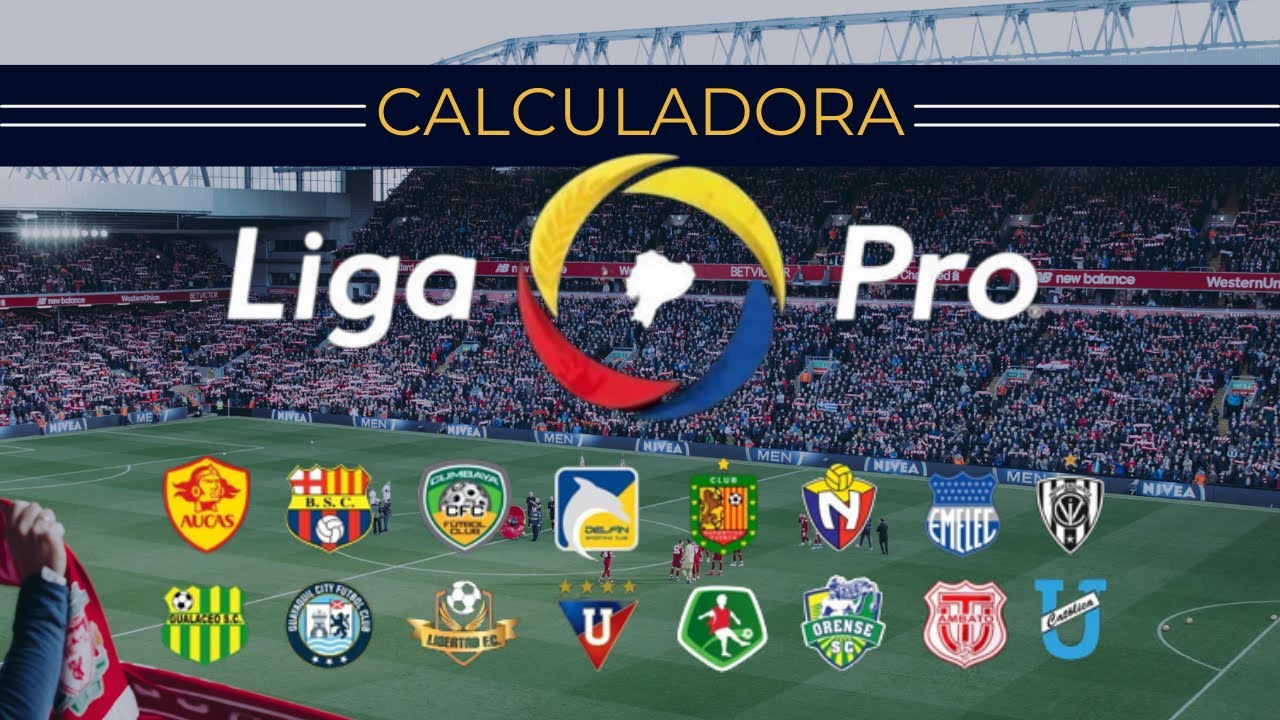 Calculadora Liga Pro Segunda Etapa 2023 YouTube
